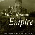 Cover Art for 9781531264956, The Holy Roman Empire by Viscount James Bryce Bryce