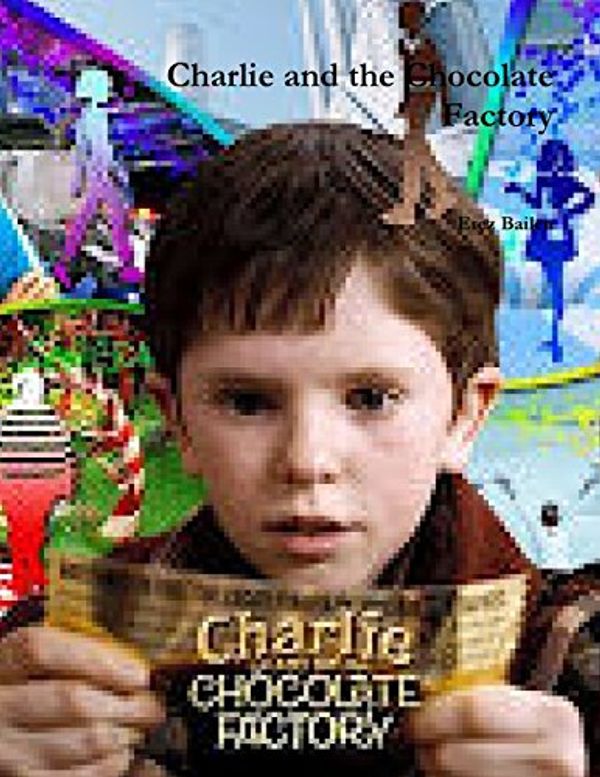 Cover Art for 9781300285427, Charlie and the Chocolate Factory by Erez Bailen