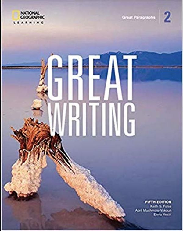 Cover Art for 9780357021064, Great Writing 2 (5th Edition) Student Book with Online Workbook by Keith S. Folse, April Muchmore-Vokoun, Elena Vestri Solomon
