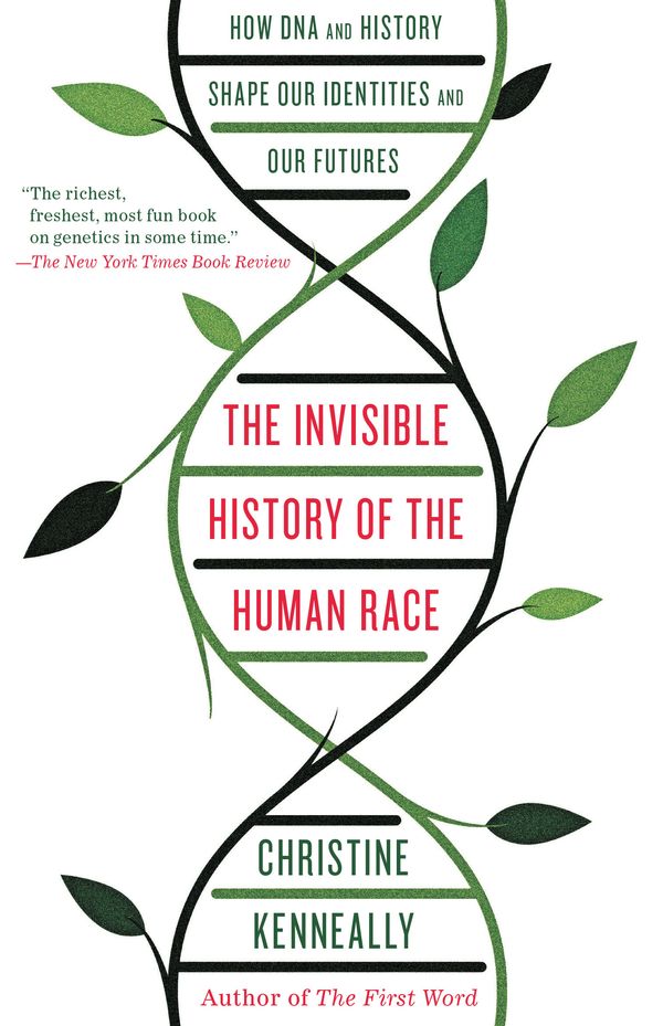 Cover Art for 9781922231956, The Invisible History of the Human Race: How DNA and History Shape Our Identities and Our Futures by Christine Kenneally