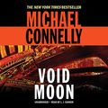 Cover Art for 9781478963851, Void Moon by Michael Connelly