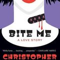 Cover Art for 9780061779725, Bite Me by Christopher Moore