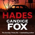 Cover Art for B01MR2AZJY, Hades (Archer & Bennett Thriller Book 1) by Candice Fox