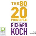 Cover Art for 9781741636772, The 80/20 Principle by Richard Koch