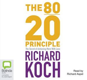 Cover Art for 9781741636772, The 80/20 Principle by Richard Koch