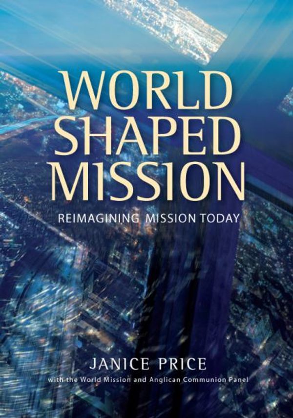 Cover Art for 9780715142905, World-Shaped Mission by Janice Price