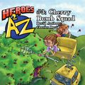 Cover Art for 9781301122561, Heroes A2Z #3: Cherry Bomb Squad by Charles David Clasman, David Anthony