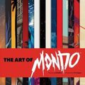 Cover Art for 9781785654329, The Art of Mondo by Mondo