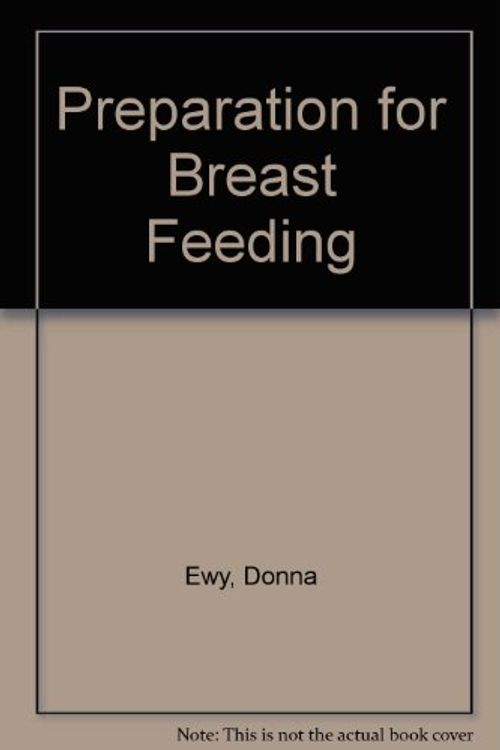 Cover Art for 9780451124852, Preparation for Breast Feeding by Donna Ewy