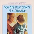 Cover Art for 9780307785787, You Are Your Child's First Teacher by Rahima Baldwin Dancy