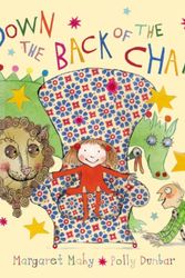 Cover Art for 9781845076023, Down the Back of the Chair by Margaret Mahy
