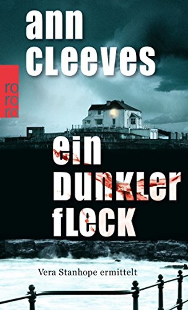 Cover Art for 9783499269424, Ein dunkler Fleck: Vera Stanhope ermittelt by Ann Cleeves