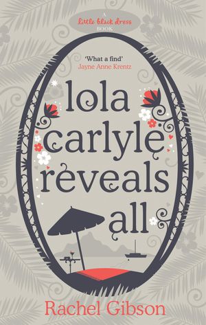Cover Art for 9780755337415, Lola Carlyle Reveals All by Rachel Gibson