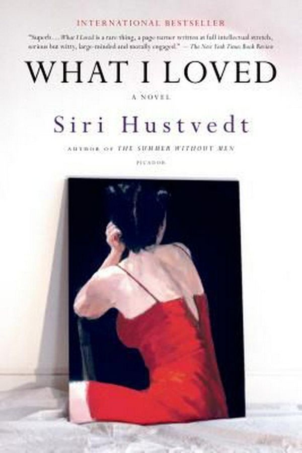 Cover Art for 9780312421199, What I Loved by Siri Hustvedt