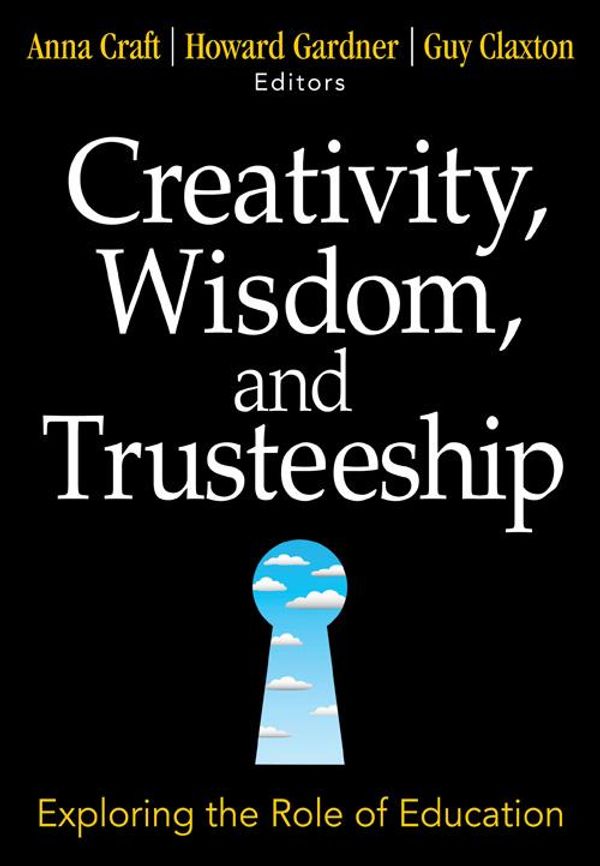Cover Art for 9781452294063, Creativity, Wisdom, and Trusteeship by Anna Craft