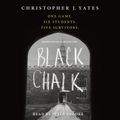 Cover Art for 9781427299291, Black Chalk by Christopher J. Yates