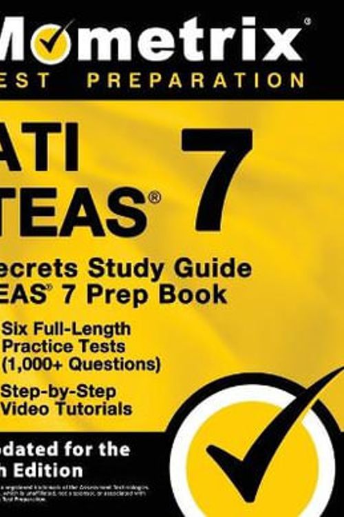 Cover Art for 9781516720002, ATI TEAS Secrets Study Guide: TEAS 7 Prep Book, Six Full-Length Practice Tests (1,000+ Questions), Step-by-Step Video Tutorials: [Updated for the 7th Edition] by Matthew Bowling