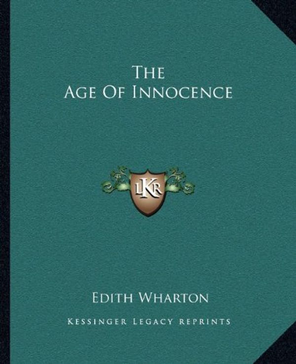 Cover Art for 9781162687506, The Age of Innocence by Edith Wharton