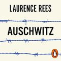 Cover Art for 9781473532526, Auschwitz by Laurence Rees