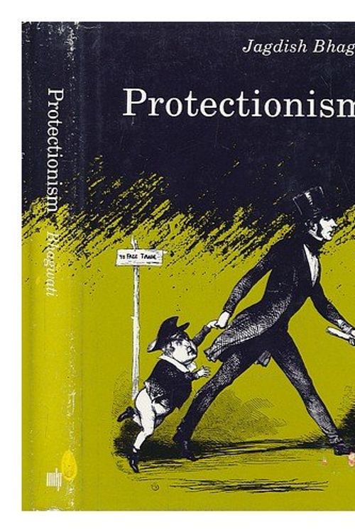 Cover Art for 9780262022828, Protectionism by Jagdish N. Bhagwati
