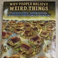 Cover Art for 9780716733874, Why People Believe Weird Things: Pseudoscience, Superstition, and Other Confusions of Our Time by Michael Shermer