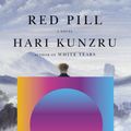 Cover Art for 9780451493712, Red Pill: A novel by Hari Kunzru
