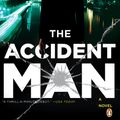 Cover Art for 9781101202715, The Accident Man by Tom Cain