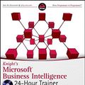Cover Art for 9780470889633, Knight’s Microsoft Business Intelligence 24-hour Trainer by Brian Knight, Devin Knight, Adam Jorgensen, Patrick LeBlanc, Mike Davis