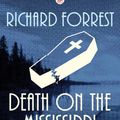 Cover Art for 9781786693747, Death on the Mississippi by Richard Forrest