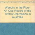 Cover Art for 9780908011063, WEEVILS IN THE FLOUR by Wendy Lowenstein