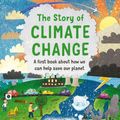 Cover Art for 9780711256309, The Story of Climate Change by Catherine Barr, Steve Williams