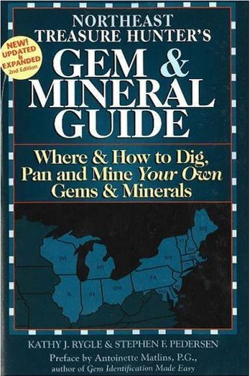 Cover Art for 9780943763392, The Treasure Hunter's Gem & Mineral Guides to the U.S.A.: Northeast States : Where & How to Dig, Pan, and Mine Your Own Gems & Minerals by Stephen F. Pedersen