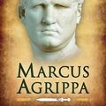 Cover Art for 9781848846173, Marcus Agrippa: Right-Hand Man of Caesar Augustus by Lindsay Powell