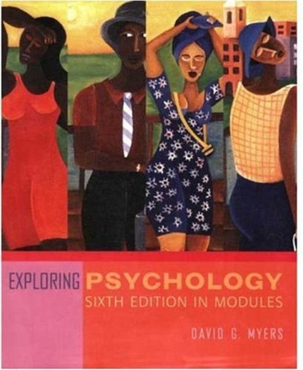 Cover Art for 9780716789314, Exploring Psychology, Sixth Edition, in Modules by University David G Myers