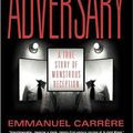Cover Art for 9780312420604, The Adversary by Emmanuel Carrere