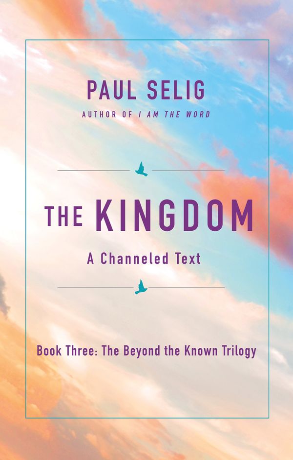 Cover Art for 9781250212627, The Kingdom by Paul Selig