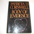 Cover Art for B009AB4WR2, Body of Evidence by Patricia Cornwell