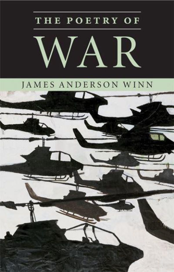 Cover Art for 9780521710220, The Poetry of War by James Anderson Winn