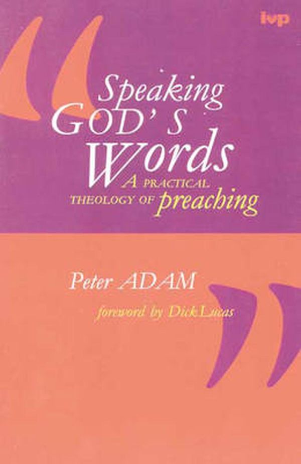 Cover Art for 9780851111711, Speaking God's Words by Peter Adam