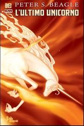 Cover Art for 9788865461457, L'ultimo unicorno vol. 6 by Peter S. Beagle, Peter B. Gillis, De Liz, Renae