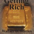 Cover Art for 9781640320857, The Science of Getting Rich by Wallace D. Wattles