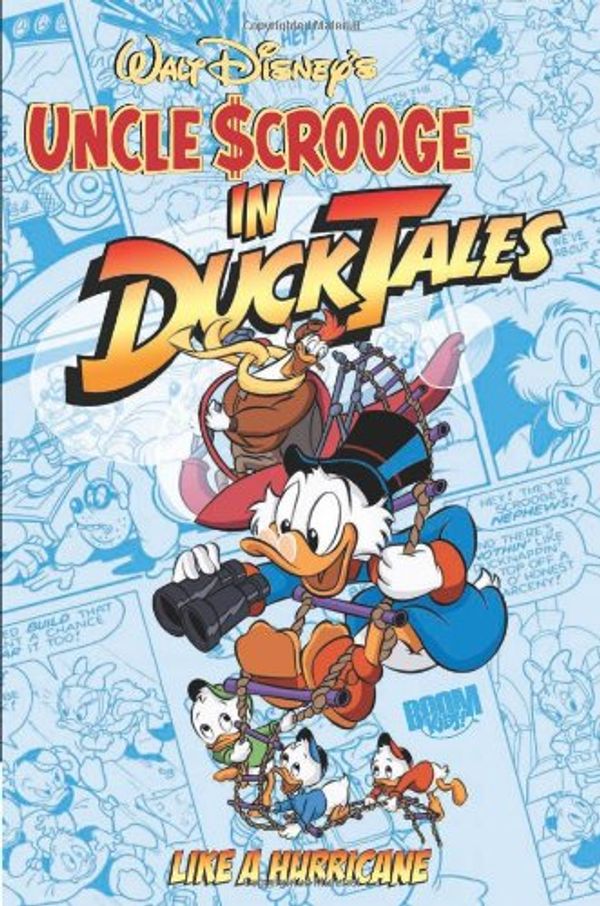 Cover Art for 9781608866014, Uncle Scrooge: DuckTales - Like a Hurricane by Paul Halas, Tom Anderson, Le Bornec, Didier, Doug Murray, Regis Maine