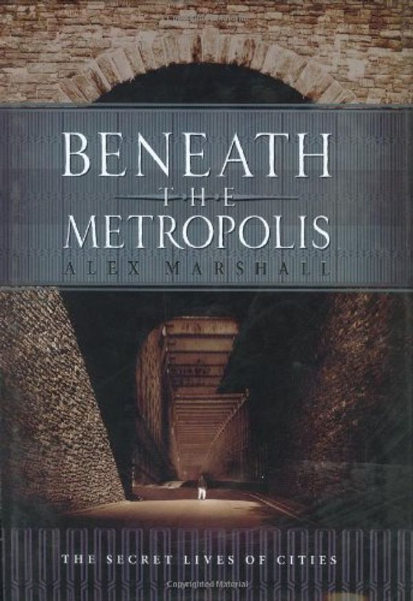 Cover Art for 9780786718641, Beneath the Metropolis by Alex Marshall
