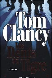 Cover Art for 9782226155016, Dents Du Tigre (Les): 6089569 by Tom Clancy
