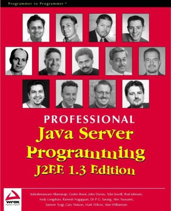 Cover Art for 0676623053770, Professional Java Server Programming J2EE, 1.3 Edition by Subrahmanyam Allamaraju; Cedric Beust; Marc Wilcox; Sameer Tyagi; Rod Johnson; Gary Watson; Alan Williamson; J