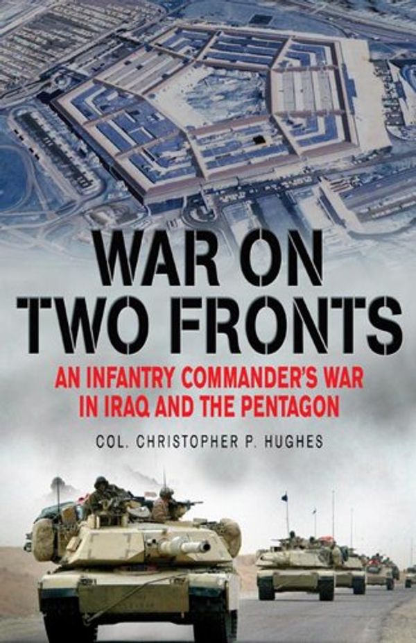 Cover Art for 9781932033816, War on Two Fronts by Christopher P. Hughes