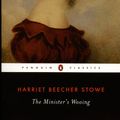 Cover Art for 9780140437027, The Minister’s Wooing by Harriet Beecher Stowe