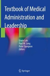 Cover Art for 9789811054532, Textbook of Medical Administration and Leadership by Erwin Loh