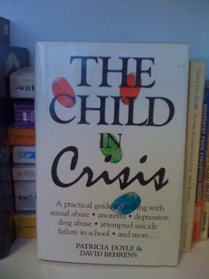 Cover Art for 9780070043640, The Child in Crisis by Patricia Doyle; David Behrens