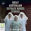 Cover Art for B0752W4DLP, Great Australian Outback Nurses Stories by Bill 'Swampy' Marsh